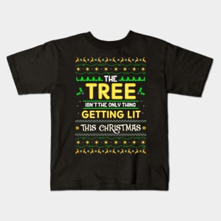 The Tree Isn't The Only Thing Getting Lit Kids T-Shirt